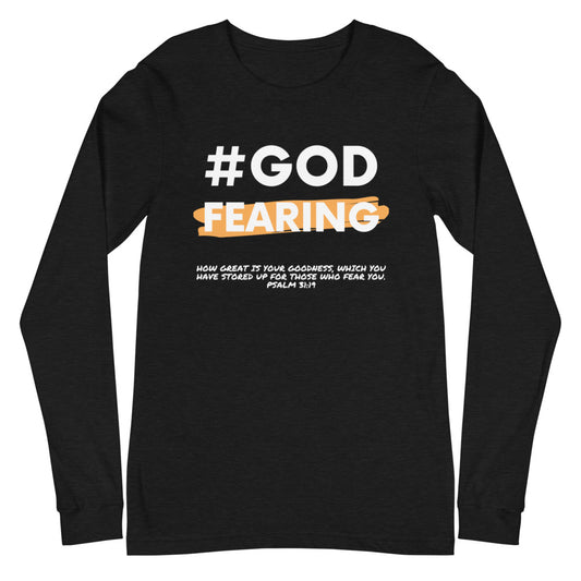 Unisex Long Sleeve  #God Fearing Tee