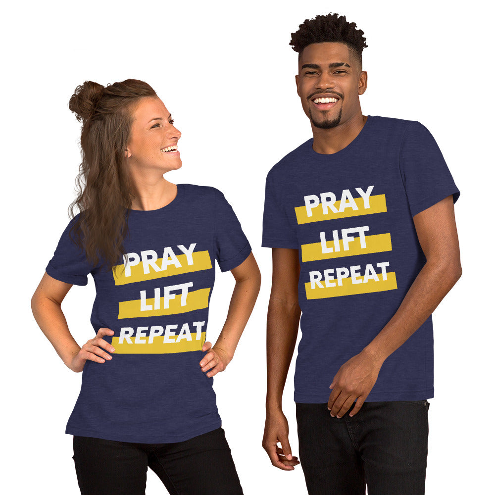 Pray Lift Repeat Unisex T shirt