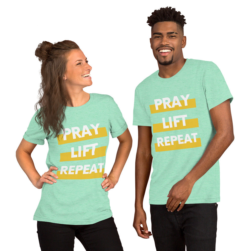 Pray Lift Repeat Unisex T shirt