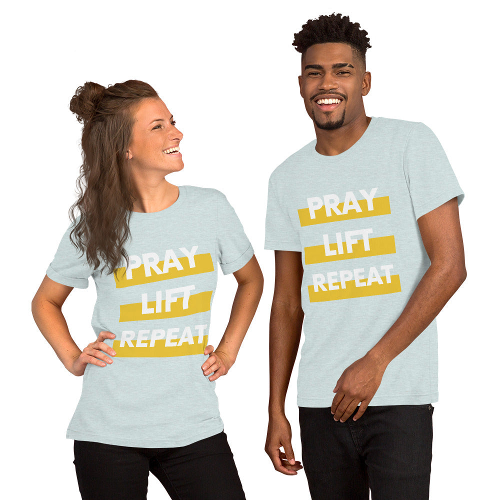 Pray Lift Repeat Unisex T shirt