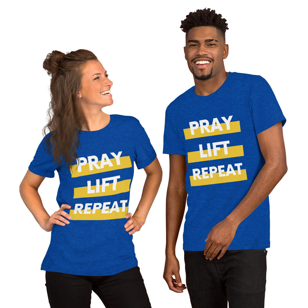 Pray Lift Repeat Unisex T shirt