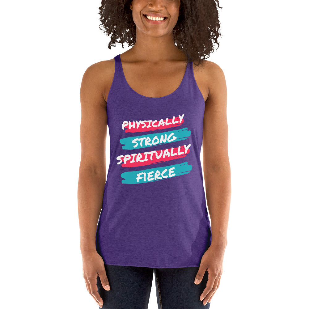 Physically Strong Spiritually Fierce Women's Racerback Tank